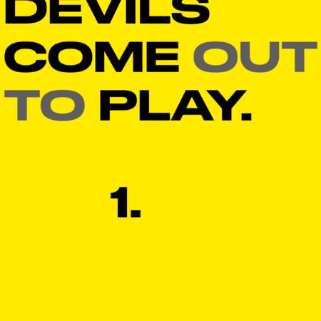 A yellow page with "ALL THE DEVILS COME OUT TO PLAY" in large text. Below it, "1."